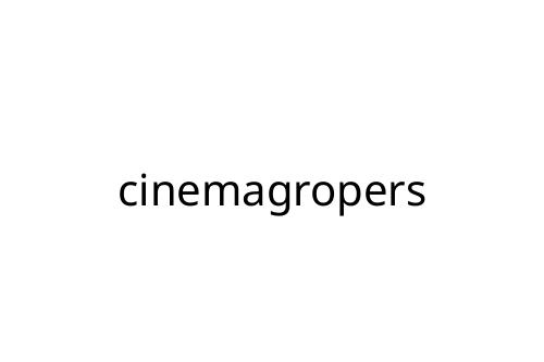 cinemagropers