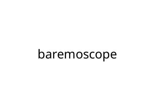 baremoscope