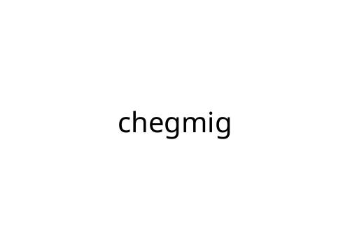chegmig