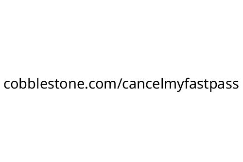 cobblestone_com_cancelmyfastpass