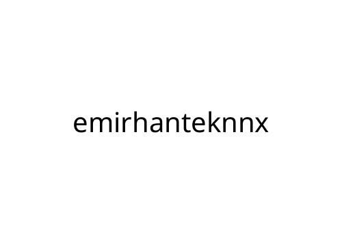 emirhanteknnx