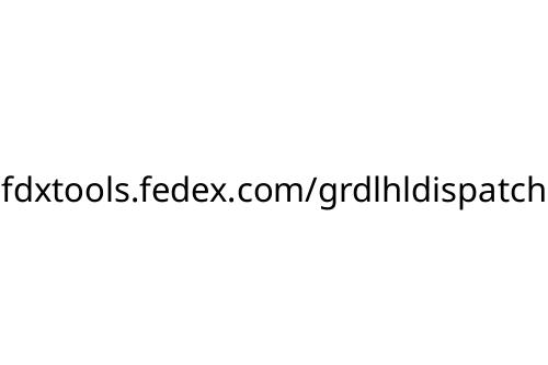 fdxtools_fedex_com_grdlhldispatch