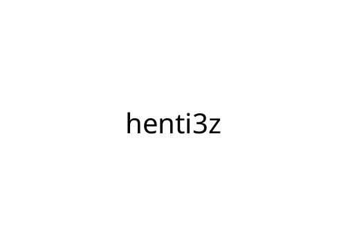henti3z