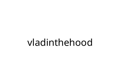vladinthehood