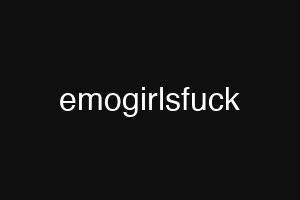 emogirlsfuck