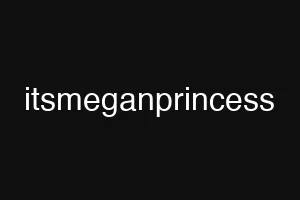 itsmeganprincess