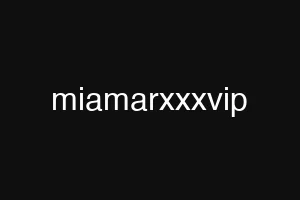 miamarxxxvip