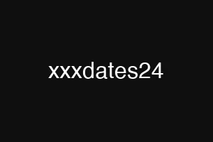xxxdates24