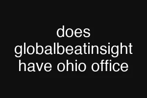 does globalbeatinsight have ohio office